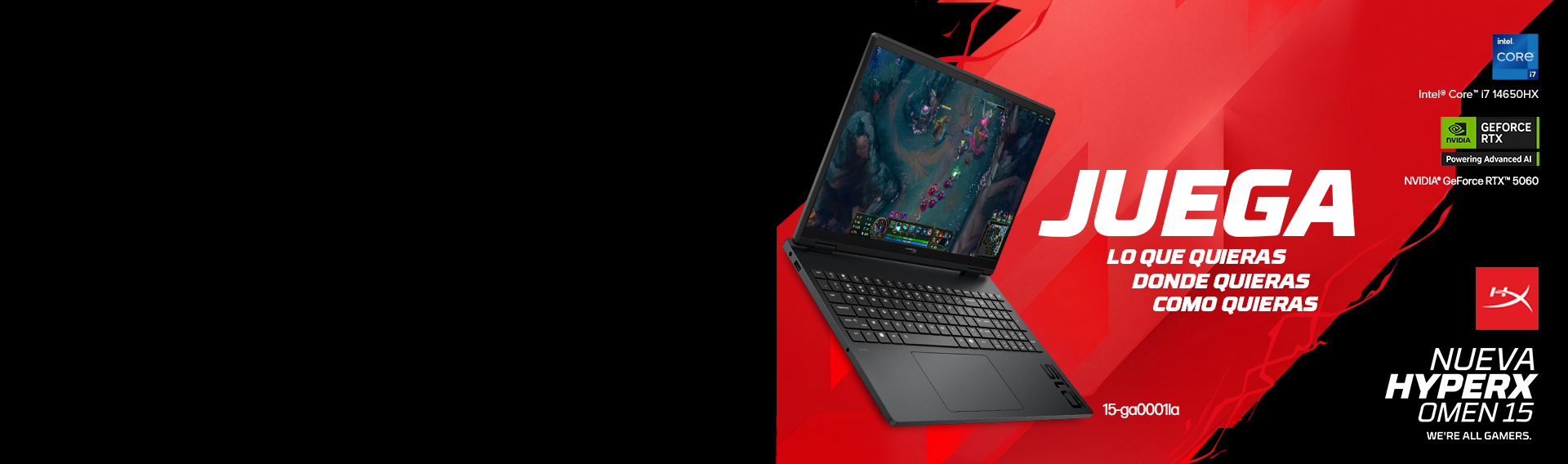 Juega lo que quieras. 3 vistas con accesorios de la Nueva HyperX Omen15. Procesador Intel Core i7. NVIDIA&reg; GeForce RTX&trade; 5060