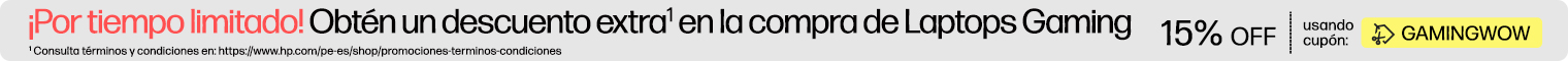 ¡Por tiempo limitado! Obtén un descuento* extra en la compra de Laptops Gaming 15% OFF usando cupón: GAMINGWOW * Consulta términos y condiciones en: https://www.hp.com/pe-es/shop/promociones-terminos-condiciones