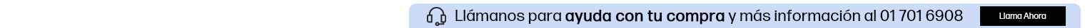 Ll&aacute;manos para ayuda con tu compra y m&aacute;s informaci&oacute;n al 01 701 6908. Haz clic para llamar ahora.