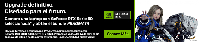 Upgrade definitivo. Dise&ntilde;ado para el futuro. Compra una laptop con GeForce RTX Serie 50 seleccionada* y obt&eacute;n el bundle PRAGMATA. * Aplican t&eacute;rminos y condiciones. Productos participantes laptop con GeForce RTX 5090, 5080, 5070 Ti y 5070. Promoci&oacute;n v&aacute;lida del 14 de abril al 12 de mayo de 2026 o hasta agotar existencias. La disponibilidad puede variar.